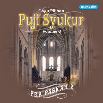 Puji Syukur, Vol. 6: Pra Paskah, Pt. 2's cover