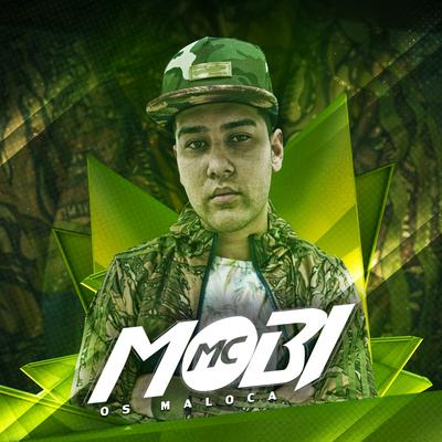 Os Maloca By MC Mobi's cover