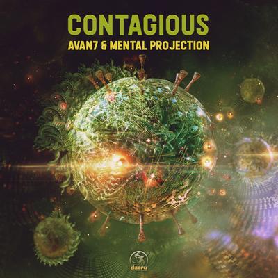 Contagious (Original Mix) By Avan7, Mental Projection's cover