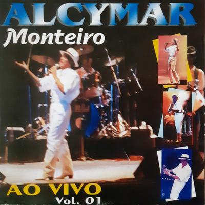 Alcymar Monteiro -  Ao Vivo Vol.1's cover