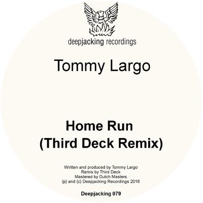Home Run (Third Deck Remix) By Tommy Largo, Third Deck's cover