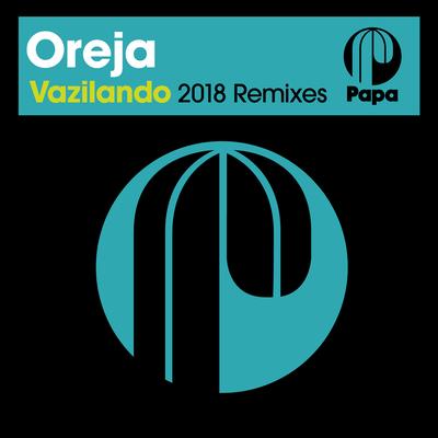 Vazilando (Silvano Del Gado Remix) By Oreja, Silvano Del Gado's cover