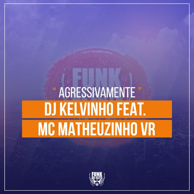 DJ Kelvinho Feat. MC Matheuzinho VR's avatar image