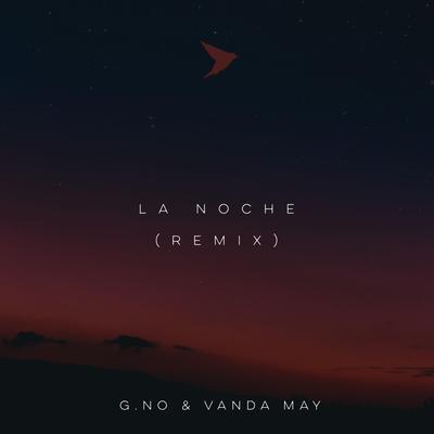 La Noche (Remix) By Vanda May, G.No's cover