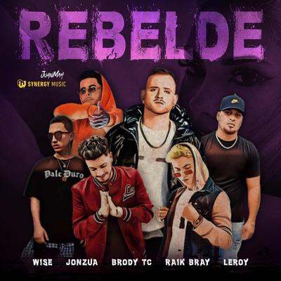 Rebelde (feat. Jonzua, Wise, Raik Bray & Leroy)'s cover