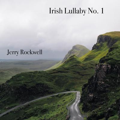Irish Lullaby No. 1 By Jerry Rockwell's cover