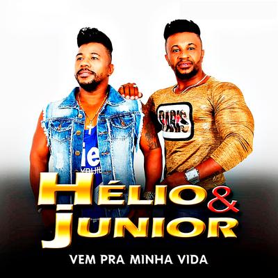 Vem pra Minha Vida Vem By Hélio & Junior's cover