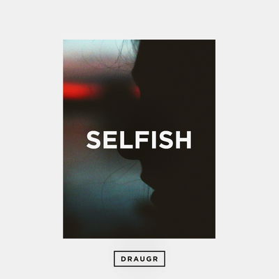 Selfish By Draugr, Ralph Larenzo's cover