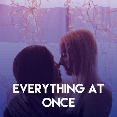 Everything At Once By Sassydee's cover