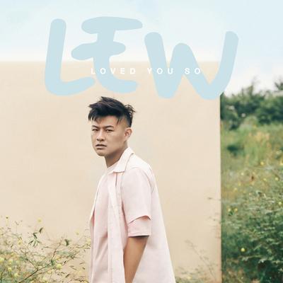 Loved You So By lewloh's cover