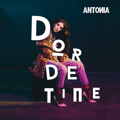 Dor De Tine By Antonia's cover