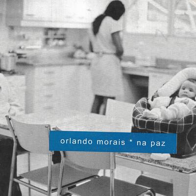 Na Paz By Orlando Morais's cover