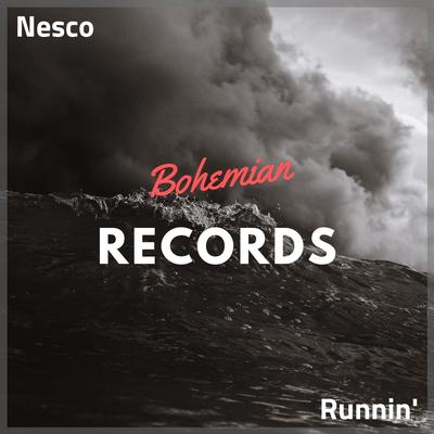 Runnin' (Original Mix) By Nesco's cover