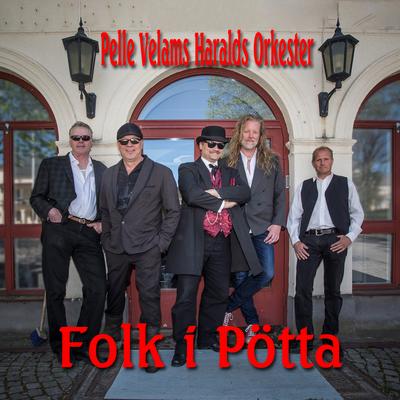 Folk i Pötta By Pelle Velams Haralds Orkester's cover