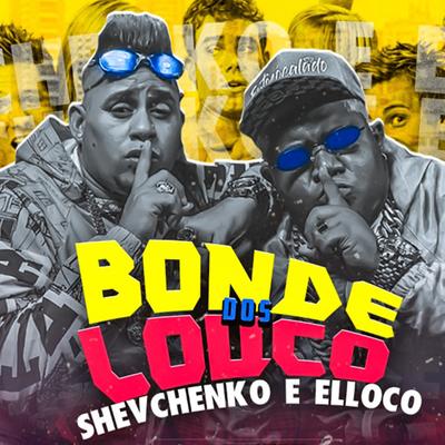 Bonde dos Louco By Shevchenko e Elloco's cover