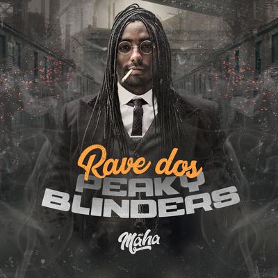 Rave dos Peaky Blinders By Mc Maha, DJ WS's cover
