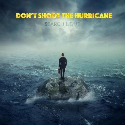 Don't Shoot the Hurricane's cover