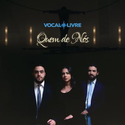 Quem de Nós By Vocal Livre's cover