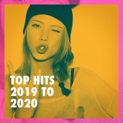 Top Hits 2019 to 2020's cover