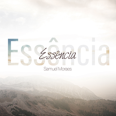 Essência da Adoração By Samuel Moraes's cover