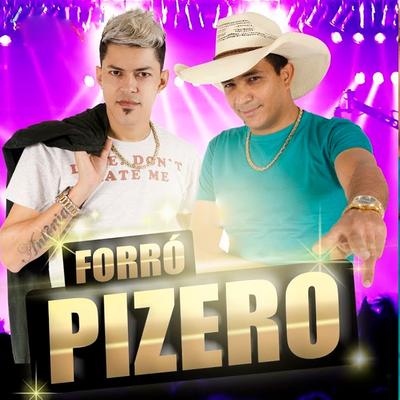 O Povo Gosta É do Piseiro By Forró Pizero's cover