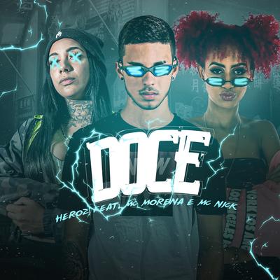 Doce By MC Morena, Mc Nick, MC Heroz's cover