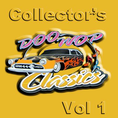 Collector's Doo Wops Classics Vol 1's cover