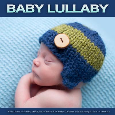 Baby Sleep Music and Sleep Aid By Baby Sleep Music, Baby Lullaby, Baby Bedtime Lullaby's cover