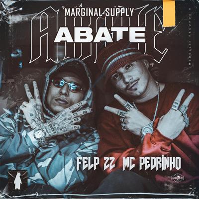 Abate By Marginal Supply, Felp 22, Mc Pedrinho's cover