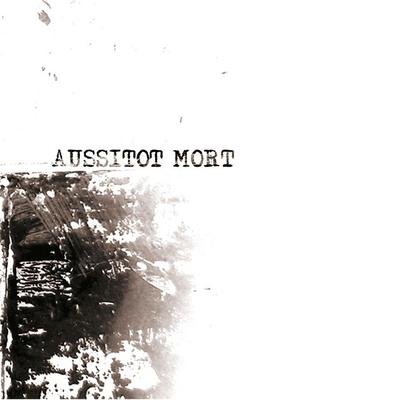 Aussitot Mort's cover