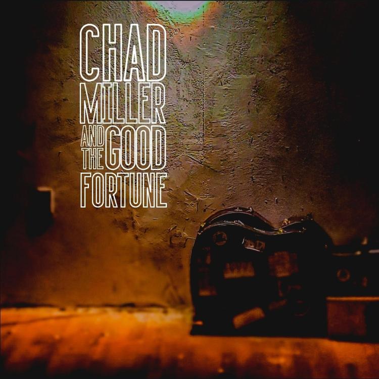 Chad Miller & The Good Fortune's avatar image