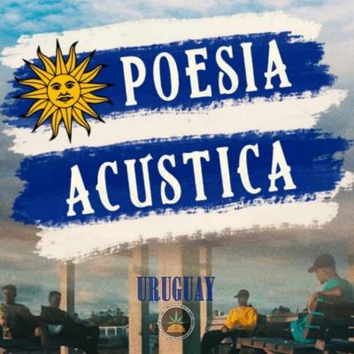 Poesia Acústica Uruguay By Pineapple StormTv, Chris MC, Xamã, Knust, Cesar Mc, Salve Malak's cover