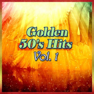 Golden 50s Hits, Vol. 1's cover