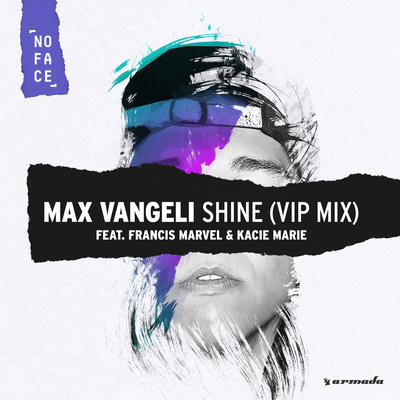 Shine (Max Vangeli VIP Mix) By Max Vangeli, Francis Marvel, Kacie Marie's cover
