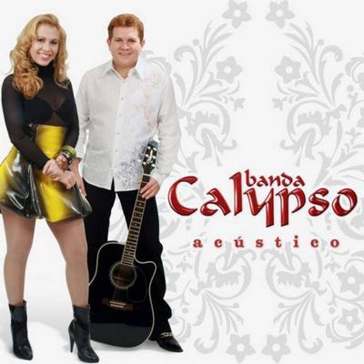 Eu Sonhei (Acústica) By Banda Calypso's cover