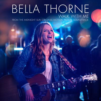 Walk with Me (Single from the Midnight Sun Original Motion Picture Soundtrack) By Bella Thorne's cover