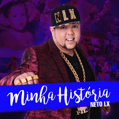 Minha História By Neto LX's cover