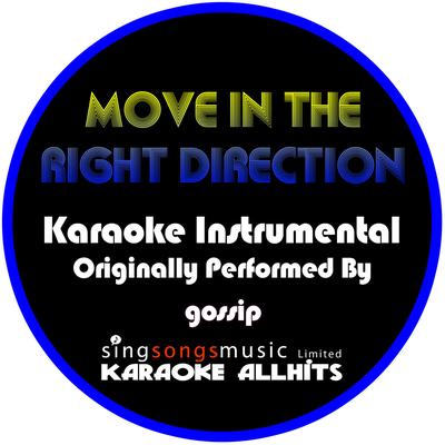 Move in the Right Direction (Originally Performed By Gossip) [Instrumental Version]'s cover