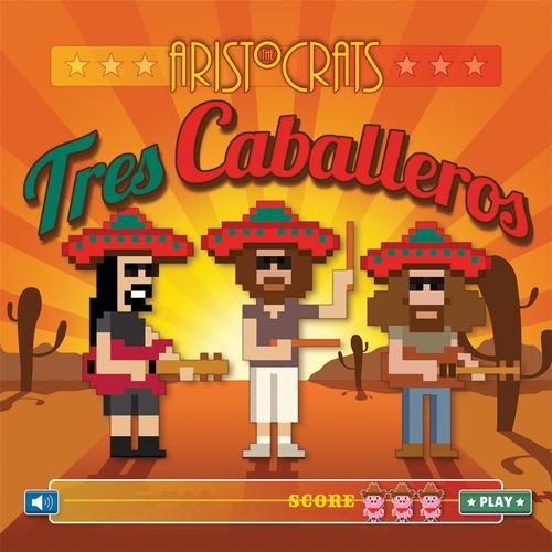 The Aristocrats – Tres Caballeros's cover