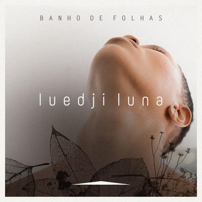 Banho de Folhas By Luedji Luna's cover