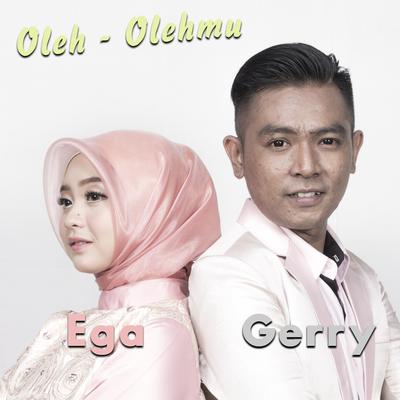 Oleh Olehmu By Gerry Mahesa, Ega Noviantika's cover