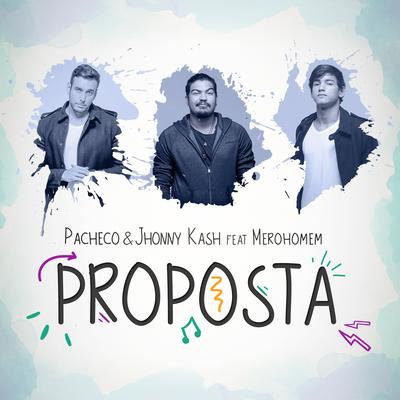 Proposta By Pacheco & Jhonny Kash, Merohomem's cover