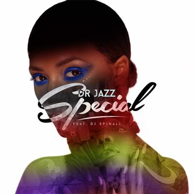Special (feat. DJ Spinall) By Dr Jazz, SPINALL's cover