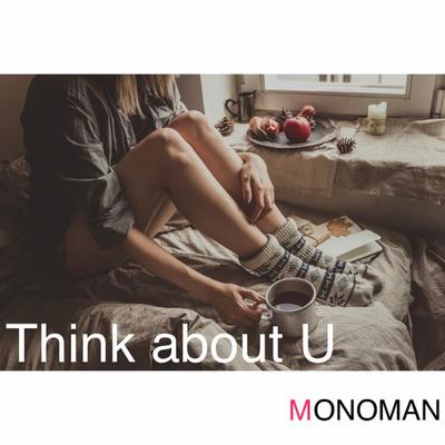 Think About U By Monoman's cover