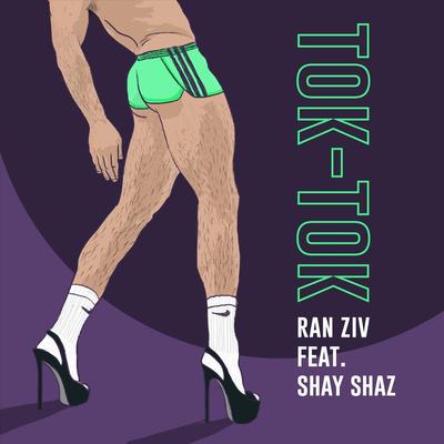 Tok Tok (feat. Shay Shaz) By Ran Ziv, Shay Shaz's cover