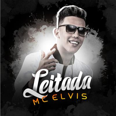Leitada By Elvis Mc, Mc Elvis's cover