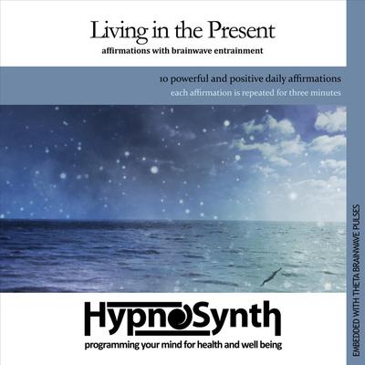 Living in the Present By Hypnosynth's cover