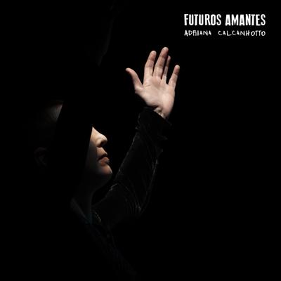 Futuros Amantes (Ao Vivo) By Adriana Calcanhotto's cover