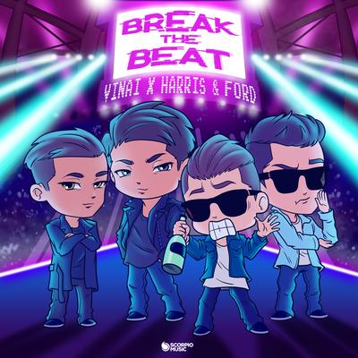 Break the Beat By Harris & Ford, VINAI's cover