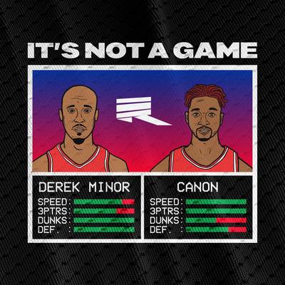 It's Not a Game By Canon, Derek Minor's cover